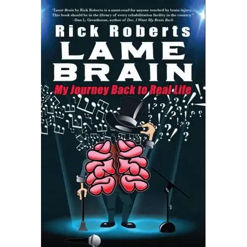 Lame Brain: My Journey Back to Real Life
