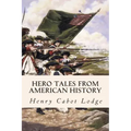 Hero Tales from American History