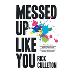 Messed Up Like You: How ADHD and anxiety didn't stop me from becoming a successful entrepreneur