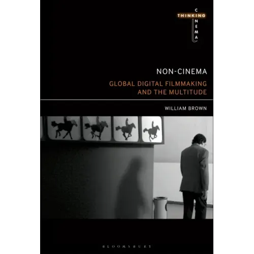 Non-Cinema: Global Digital Film-Making and the Multitude