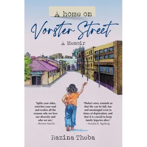 A HOME ON VORSTER STREET - A Memoir