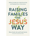 Raising Families the Jesus Way