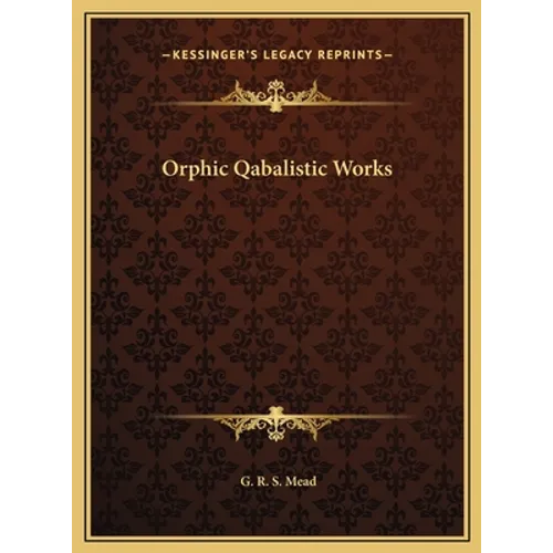 Orphic Qabalistic Works