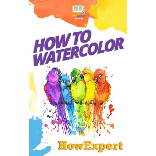 How To Watercolor: Your Step-By-Step Guide To Watercoloring
