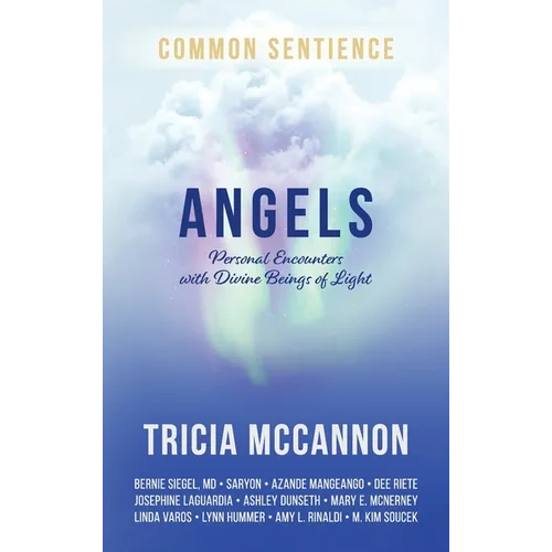 Angels: Personal Encounters with Divine Beings of Light