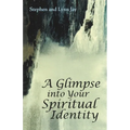 A Glimpse into Your Spiritual Identity