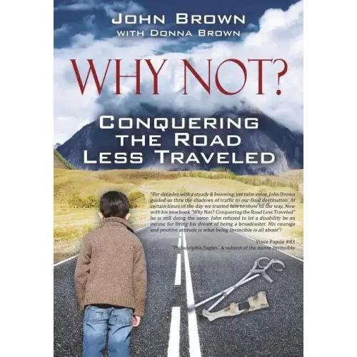Why Not? Conquering The Road Less Traveled