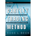 The Gartley Trading Method: New Techniques to Profit from the Market�s Most Powerful Formation