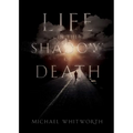 Life in the Shadow of Death: A Biblical & Experiential Guide to Grief