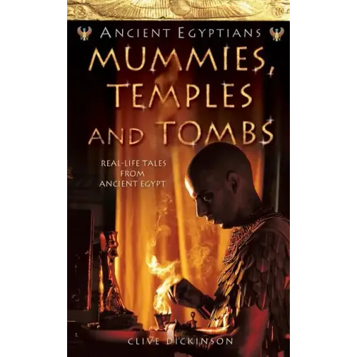 Mummies, Temples and Tombs