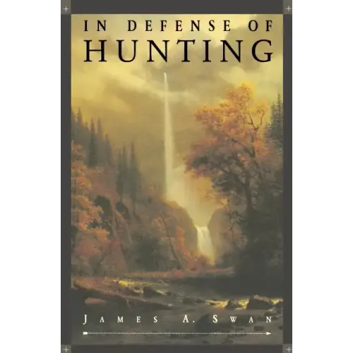 In Defense of Hunting: Yesterday and Today