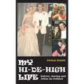 My Hi-de-High Life