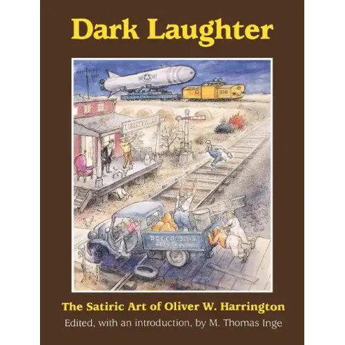 Dark Laughter: The Satiric Art of Oliver W. Harrington