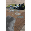 If You Leave This Farm: The Dream Is Destroyed