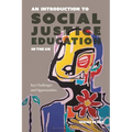An Introduction to Social Justice Education in the UK: Key Challenges and Opportunities