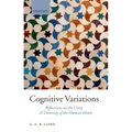Cognitive Variations: Reflections on the Unity and Diversity of the Human Mind