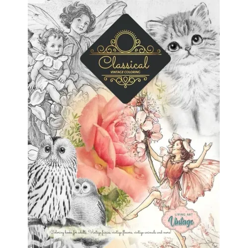 Title: GREYSCALE Vintage coloring books ... Fairies, flowers, animals, plants and more