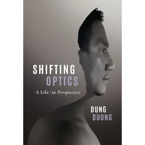 Shifting Optics: A Life, in Perspective