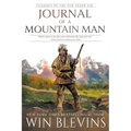 Journal of a Mountain Man: (A Mountain Man Narrative)