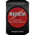 Duranalysis: Essays on the Duran Duran Experience