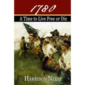 1780, A Time to Live Free or Die