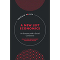 A New Left Economics: An Economy with a Social Conscience