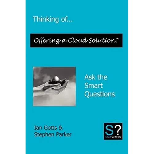 Thinking of... Offering a Cloud Solution? Ask the Smart Questions