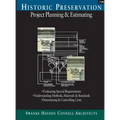 Historic Preservation: Project Planning and Estimating