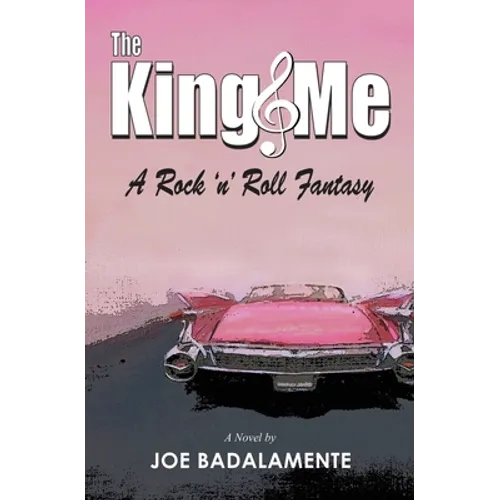 The King & Me: A Rock 'n' Roll Fantasy