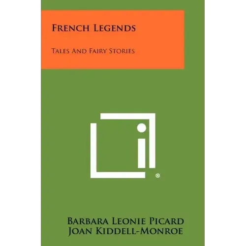 French Legends: Tales and Fairy Stories