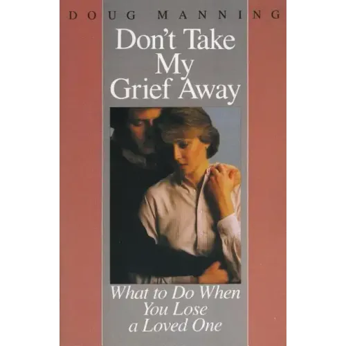 Don't Take My Grief Away