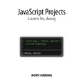 JavaScript Projects: Learn by doing