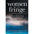 Women On The Fringe: Groundbreaking Women In The Paranormal