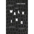 Walking: A Novella