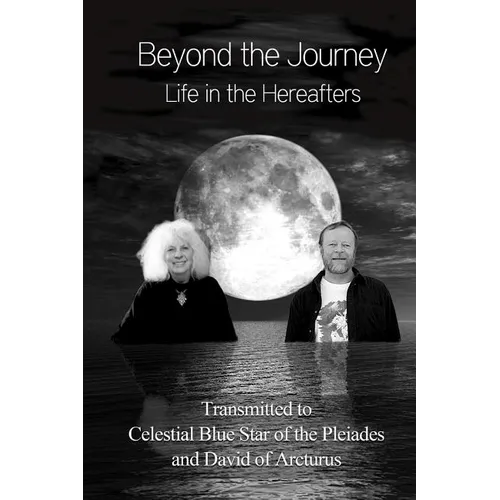 Beyond the Journey - Life in the Hereafters