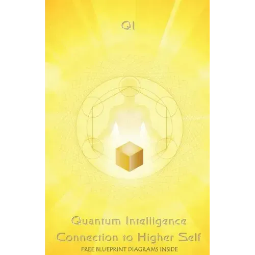 Quantum Intelligence Connection to Higher Self