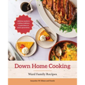 Down Home Cooking: Ward Family Recipes