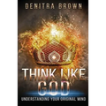 Think Like God: Understanding Your Original Mind