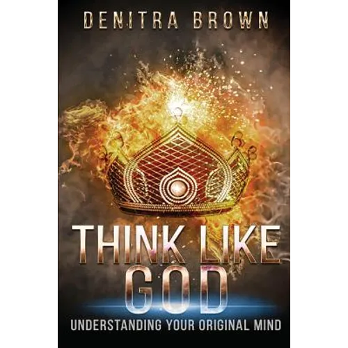 Think Like God: Understanding Your Original Mind