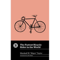 The Fastest Bicycle Rider in the World