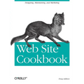 Web Site Cookbook: Solutions & Examples for Building and Administering Your Web Site