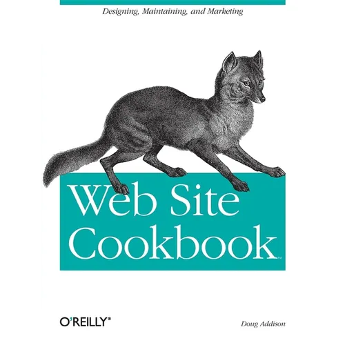 Web Site Cookbook: Solutions & Examples for Building and Administering Your Web Site