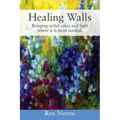 Healing Walls: Bringing artful color and light where it is most needed.
