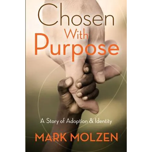 Chosen with Purpose: A Story of Adoption and Identity