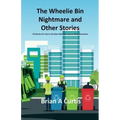 The Wheelie Bin Nightmare and Other Stories: 53 Stories for Use in Christian Worship and on Other Occasions