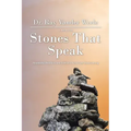 Stones That Speak: Mountains, Boulders, and Pebbles: I Never Saw Them Coming