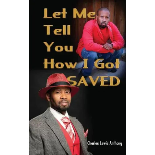 Let Me Tell You How I Got Saved