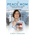 Peace Mom: A Mother's Journey Through Heartache to Activism