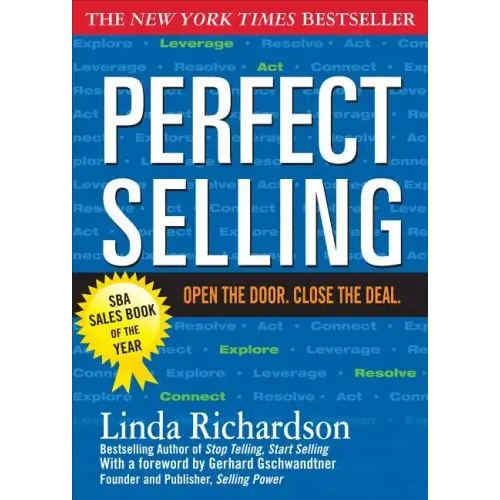 Perfect Selling: Open the Door. Close the Deal.