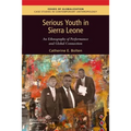 Serious Youth in Sierra Leone: An Ethnography of Performance and Global Connection